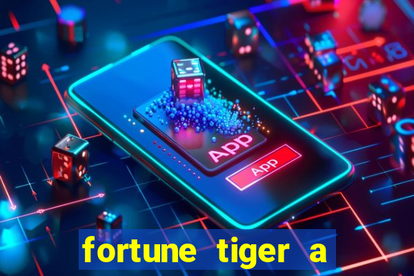 fortune tiger a partir de 1 real